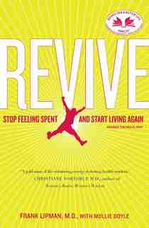 Revive: Stop Feeling Spent and Start Living Again by Frank Lipman