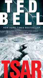 Tsar: A Thriller by Ted Bell