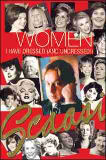 Women I Have Dressed (and Undressed!) by Arnold Scaasi