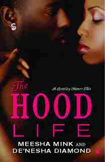 The Hood Life: A Bentley Manor Tale by Meesha Mink
