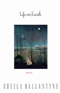 Life on Earth by Sheila Ballantyne