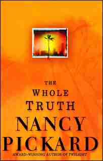 The Whole Truth by Nancy Pickard