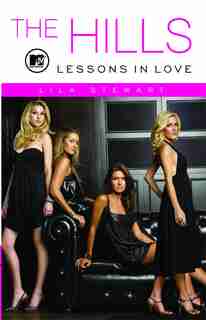 The Hills: Lessons in Love by Lila Stewart