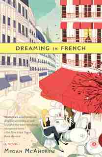 Dreaming in French: A Novel by Megan McAndrew