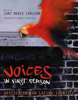 Voices in First Person: Reflections on Latino Identity by Lori Marie Carlson