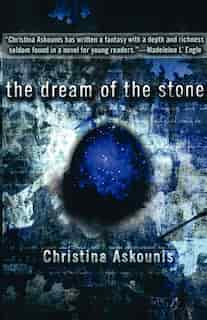 The Dream Of The Stone by Christina Askounis