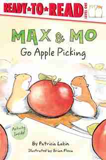 Max & Mo Go Apple Picking by Patricia Lakin