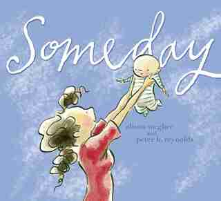 Someday by Alison Mcghee