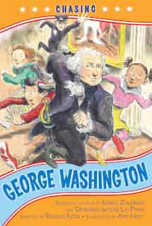 Chasing George Washington by The Kennedy Center, The