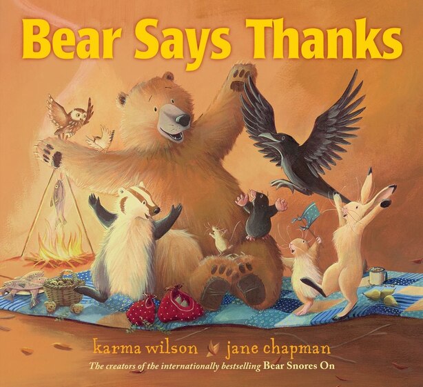 Bear Says Thanks, Book by Karma Wilson (Picture Books) www.chapters