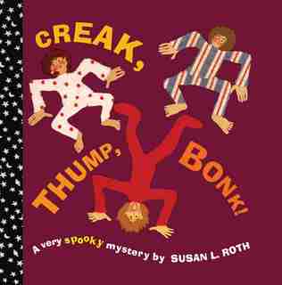 Creak, Thump, Bonk! by Roth