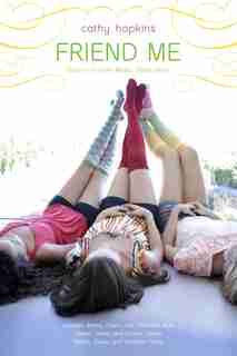 Friend Me: Mates, Dates, and Inflatable Bras; Mates, Dates, and Cosmic Kisses; Mates, Dates, and Designer Divas by Cathy Hopkins