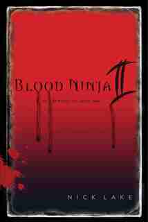 Blood Ninja II: The Revenge of Lord Oda by Nick Lake