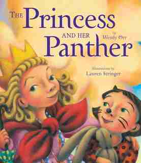 The Princess and Her Panther by Wendy Orr