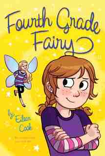 Fourth Grade Fairy by Eileen Cook