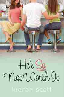 He's So Not Worth It by Kieran Scott