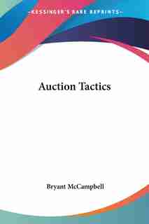 Auction Tactics by .. Right Hon The Marquis Of Lorne