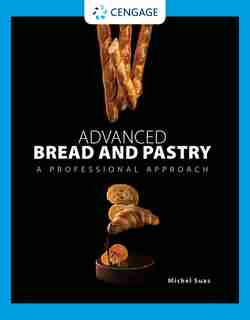 Advanced Bread and Pastry by Michel Suas