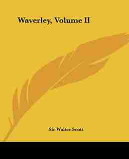 Waverley, Volume Ii by WALTER SCOTT