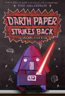 Darth Paper Strikes Back (origami Yoda #2): An Origami Yoda Book by Tom Angleberger