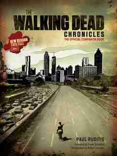 The Walking Dead Chronicles: The Official Companion Book by Paul Ruditis