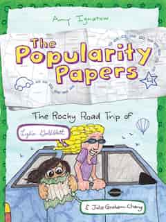 The Popularity Papers: Book Four: The Rocky Road Trip Of Lydia Goldblatt & Julie Graham-chang by Amy Ignatow