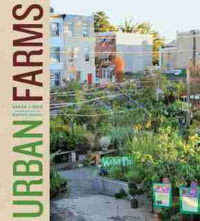 Urban Farms by Sarah Rich