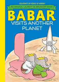 Babar Visits Another Planet by Laurent De Brunhoff
