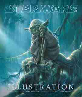 Star Wars Art: Illustration (star Wars Art Series) by Steven Lucasfilm LTD