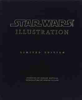 Star Wars Art: Illustration (limited Edition) by Steven Lucasfilm LTD