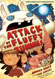 Attack Of The Fluffy Bunnies by Andrea Beaty