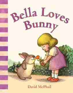 Bella Loves Bunny by David Mcphail