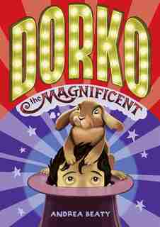 Dorko The Magnificent by Andrea Beaty