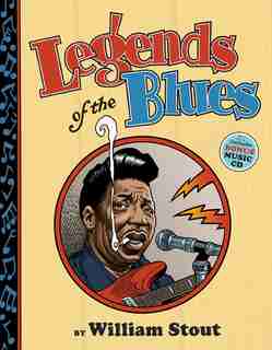 Legends Of The Blues by William Stout