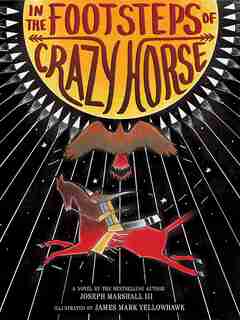 In The Footsteps Of Crazy Horse by Joseph Marshall