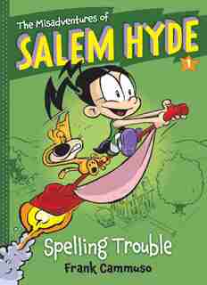 The Misadventures Of Salem Hyde: Book One: Spelling Trouble by Frank Cammuso