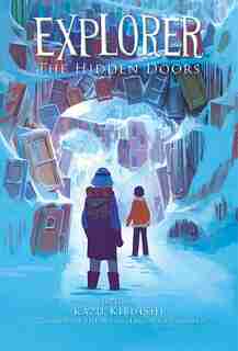 Explorer: The Hidden Doors by Kazu Kibuishi