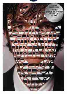 Things I Have Learned In My Life So Far, Updated Edition by Stefan Sagmeister