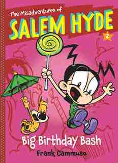 The Misadventures Of Salem Hyde: Book Two: Big Birthday Bash by Frank Cammuso
