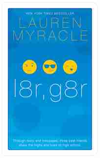 L8r, G8r - 10th Anniversary Update And Reissue by Lauren Myracle