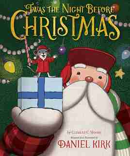 'twas The Night Before Christmas by Clement C. Moore