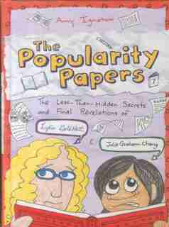 The Popularity Papers: Book Seven: The Less-than-hidden Secrets And Final Revelations Of Lydia Goldblatt And Julie Graham- by Amy Ignatow
