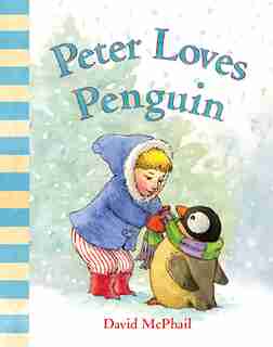 Peter Loves Penguin by David Mcphail