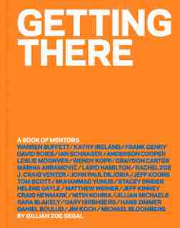 Getting There: A Book Of Mentors by Gillian Zoe Segal