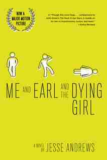 Me and Earl and the Dying Girl (Revised Edition) by Jesse Andrews