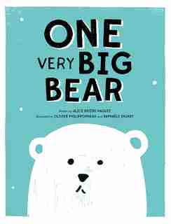 One Very Big Bear by Alice Brière-Haquet