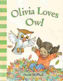 Olivia Loves Owl by David Mcphail