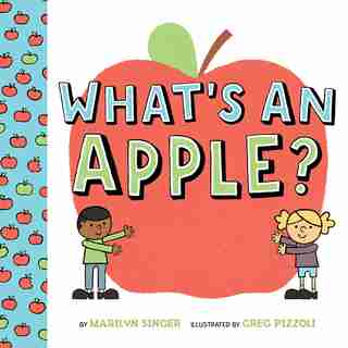 What's An Apple? by Marilyn Singer