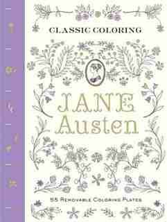 Classic Coloring: Jane Austen (adult Coloring Book): 55 Removable Coloring Plates by Abrams Noterie