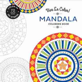 Vive Le Color! Mandala (adult Coloring Book): Color In; De-stress (72 Tear-out Pages) by Abrams Noterie